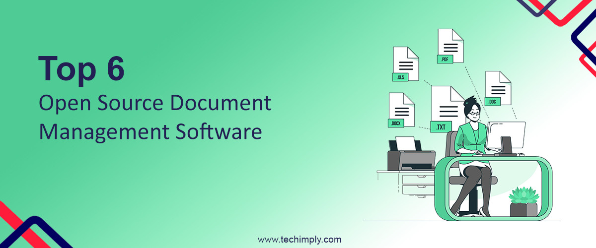 Top 6 Open Source Document Management Software